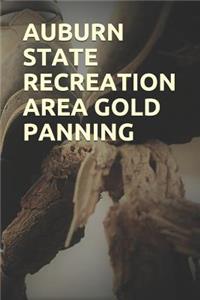 Auburn State Recreation Area Gold Panning
