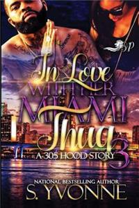 In Love with Her Miami Thug 3