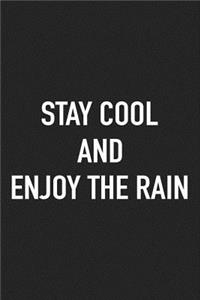 Stay Cool and Enjoy the Rain