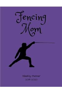 Fencing Mom 2019 - 2020 Weekly Planner