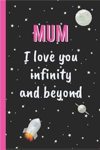 Mum I Love You Infinity and Beyond