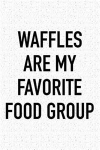 Waffles Are My Favorite Food Group