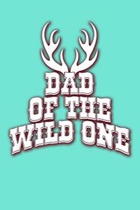 Dad of the Wild One