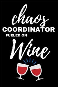 Chaos Coordinator Fueled on Wine