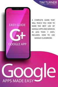 Google Apps Made Easy
