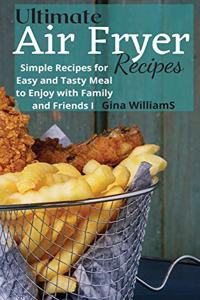 Ultimate Air Fryer Recipes