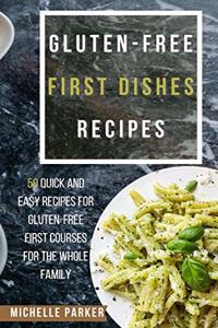 Gluten Free First Dishes Recipes