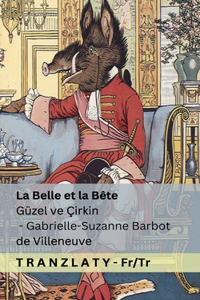 La Belle et la Bête / Güzel ve Çirkin
