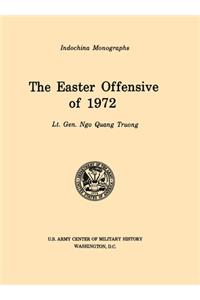 Easter Offensive of 1972 (U.S. Army Center for Military History Indochina Monograph series)