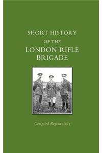 Short History of the London Rifle Brigade