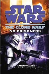 Star Wars: The Clone Wars - No Prisoners