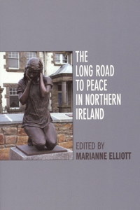 Long Road to Peace in Northern Ireland: Peace Lectures from the Institute of Irish Studies at Liverpool University