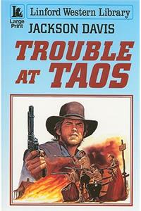 Trouble At Taos