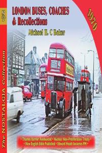 London Buses, Coaches & Recollections, 1970