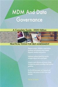 MDM And Data Governance A Complete Guide - 2020 Edition