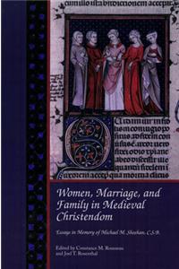 Women, Marriage, and Family in Medieval Christendom