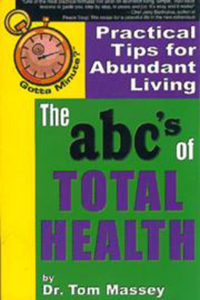 Gotta Minute? the Abc's of Total Health