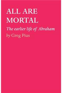 All Are Mortal