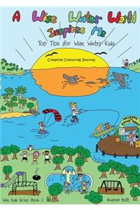 A Wise Water World Inspires Me