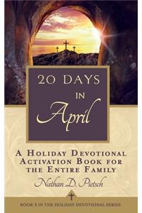 20 Days in April