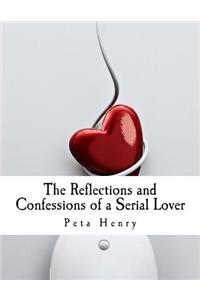The Reflections and Confessions of a Serial Lover