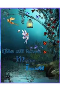 we all have magic inside ( journal book, notebook, Diary )