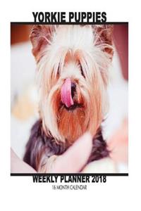 Yorkie Puppiess Weekly Planner 2018