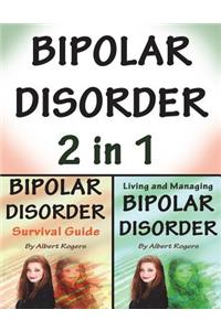 Bipolar Disorder: The Ultimate Guide to Treat and Handle Bipolar Disorder