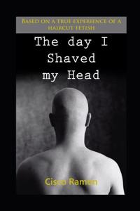 Day I Shaved My Head