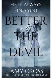 Better the Devil