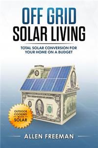 Off Grid Solar Living