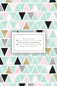 An Everyday Gratitude Journal: Book of Mindfulness Gratitude Journal (Minimal Pastel Journal): Happiness-Inspiration-Gratitude: Pocket Book Size