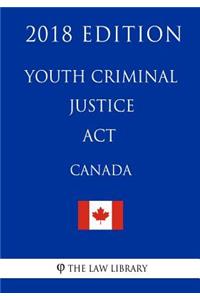 Youth Criminal Justice Act (Canada) - 2018 Edition