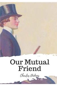 Our Mutual Friend
