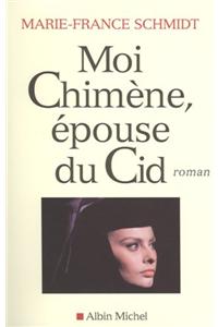 Moi Chimene, Epouse Du Cid