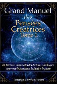 Grand Manuel des Pensées Créatrices - Tome 1