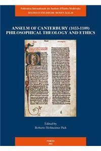 Anselm of Canterbury (1033-1109). Philosophical Theology and Ethics