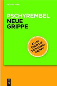 Pschyrembel(r) Neue Grippe: Und Andere Virale Erkrankungen Der Atemwege (Auszug Aus Pschyrembel(r) Klinisches Worterbuch)