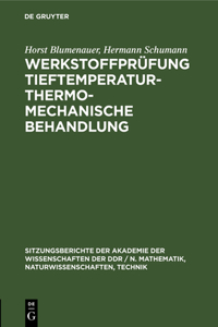 Werkstoffprüfung Tieftemperatur-Thermo-Mechanische Behandlung