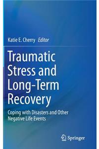 Traumatic Stress and Long-Term Recovery