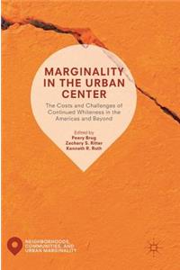 Marginality in the Urban Center