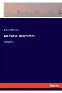 Mediaeval Researches