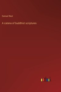 catena of buddhist scriptures