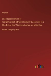 Sitzungsberichte der mathematisch-physikalischen Classe der k.b. Akademie der Wissenschaften zu München