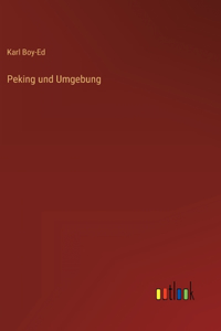 Peking und Umgebung