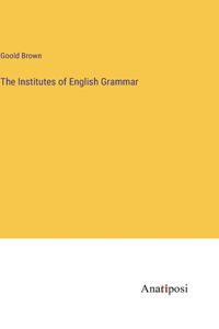 Institutes of English Grammar