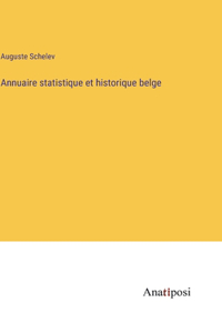 Annuaire statistique et historique belge