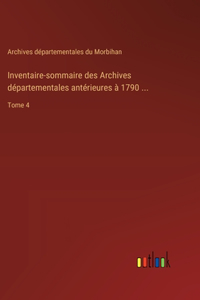 Inventaire-sommaire des Archives départementales antérieures à 1790 ...