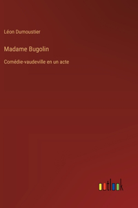 Madame Bugolin