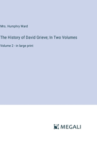 History of David Grieve; In Two Volumes